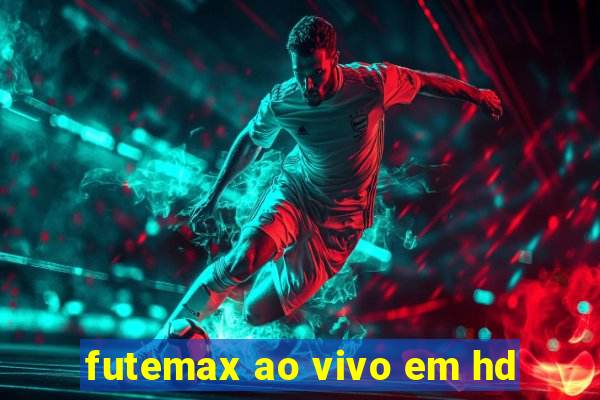 futemax ao vivo em hd